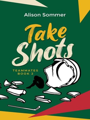 cover image of Take Shots: Teammates, #2